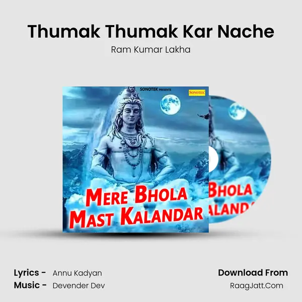 Thumak Thumak Kar Nache Song mp3 | Ram Kumar Lakha