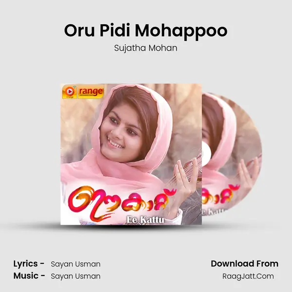 Oru Pidi Mohappoo Song mp3 | Sujatha Mohan