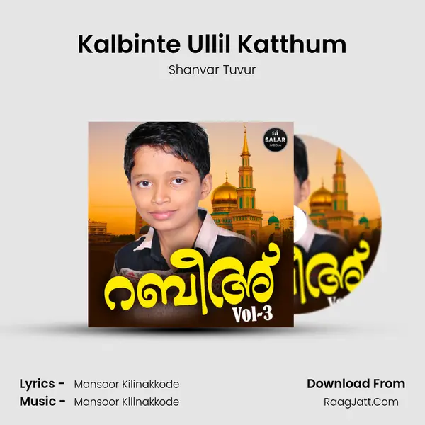 Kalbinte Ullil Katthum Song mp3 | Shanvar Tuvur