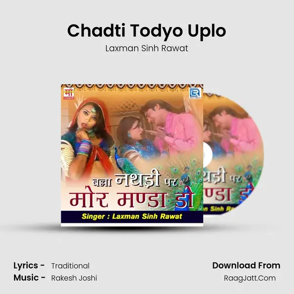 Chadti Todyo Uplo mp3 song