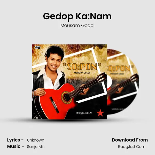 Gedop Ka:Nam Song mp3 | Mousam Gogoi