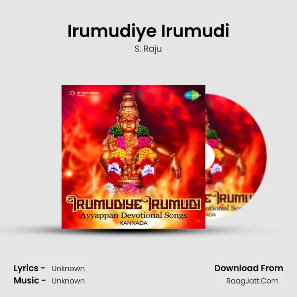 Irumudiye Irumudi Song mp3 | S. Raju