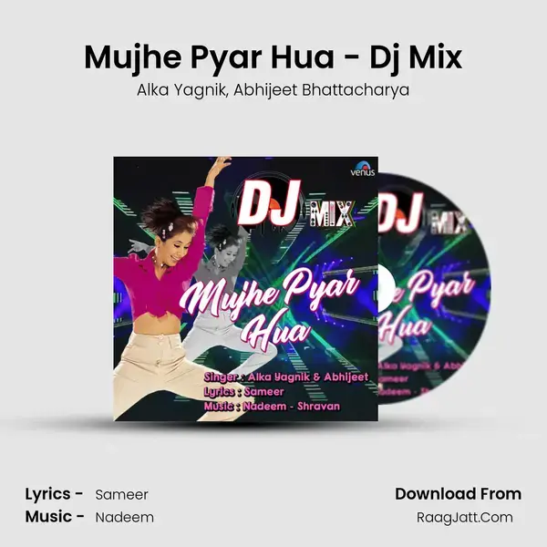 Mujhe Pyar Hua - Dj Mix mp3 song