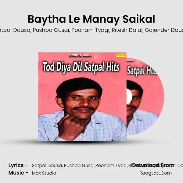 Baytha Le Manay Saikal Song mp3 | Satpal Dausa