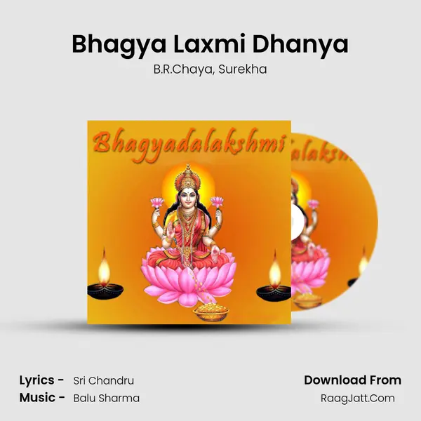 Bhagya Laxmi Dhanya Song mp3 | B.R.Chaya