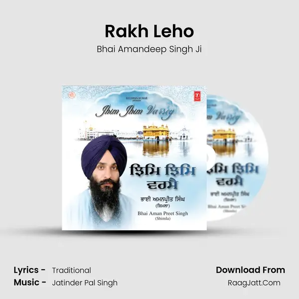 Rakh Leho Song mp3 | Bhai Amandeep Singh Ji