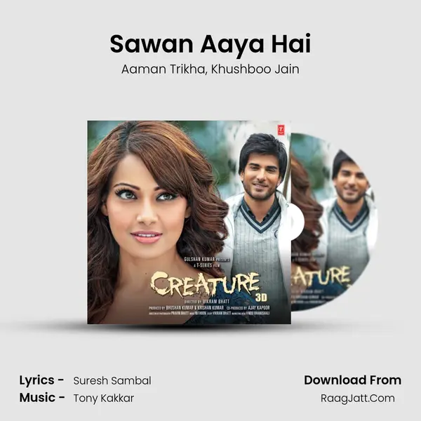 Sawan Aaya Hai Song mp3 | Aaman Trikha