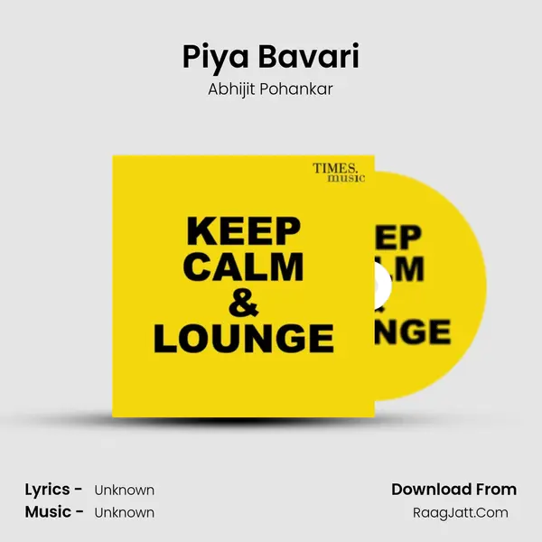 Piya Bavari mp3 song