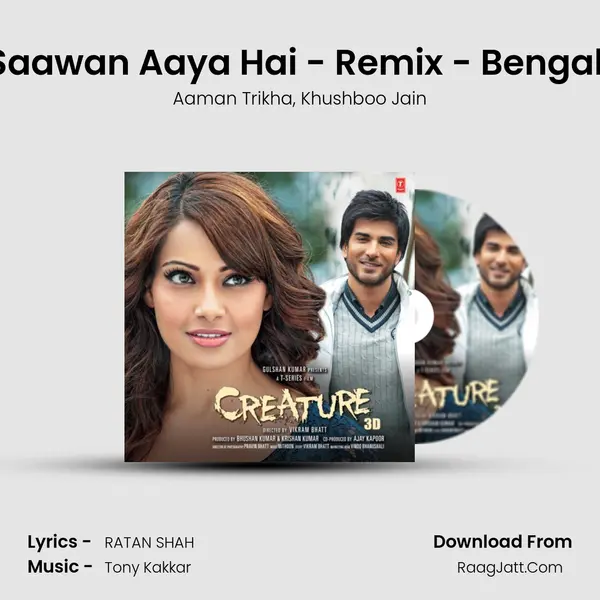 Saawan Aaya Hai - Remix - Bengali Song mp3 | Aaman Trikha