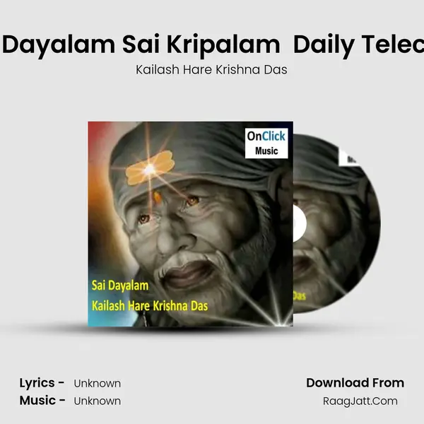 Sai Dayalam Sai Kripalam (Shirdi mandir Tatasky) Daily Telecast Song mp3 | Kailash Hare Krishna Das