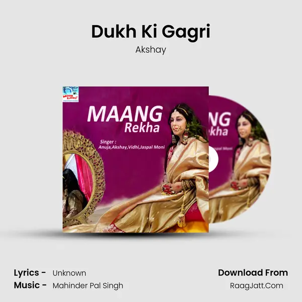 Dukh Ki Gagri Song mp3 | Akshay