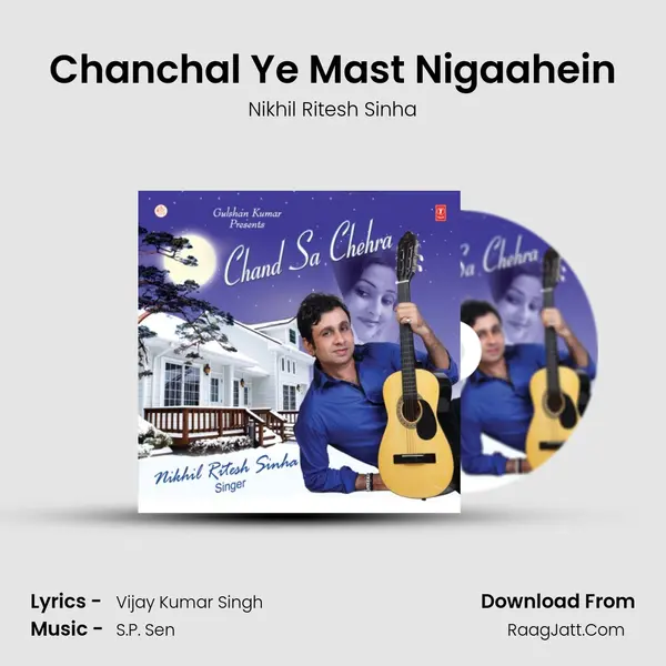 Chanchal Ye Mast Nigaahein mp3 song