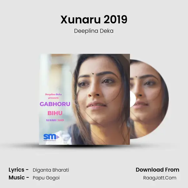 Xunaru 2019 Song mp3 | Deeplina Deka