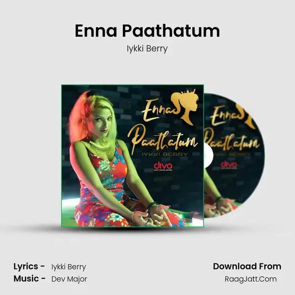 Enna Paathatum Song mp3 | Iykki Berry