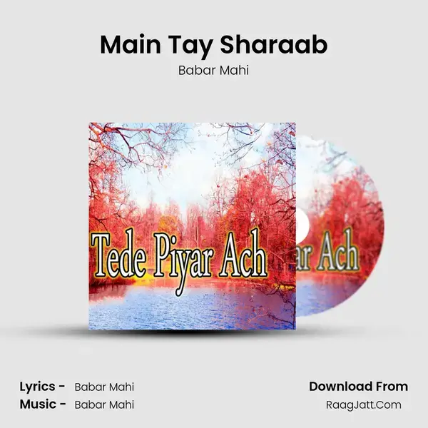 Main Tay Sharaab Song mp3 | Babar Mahi