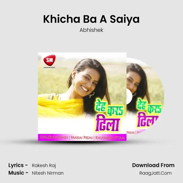 Khicha Ba A Saiya Song mp3 | Abhishek