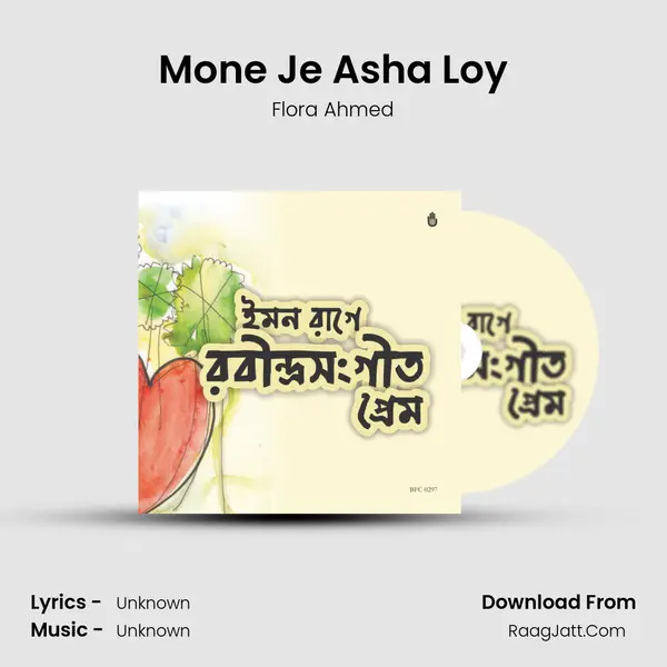 Mone Je Asha Loy mp3 song