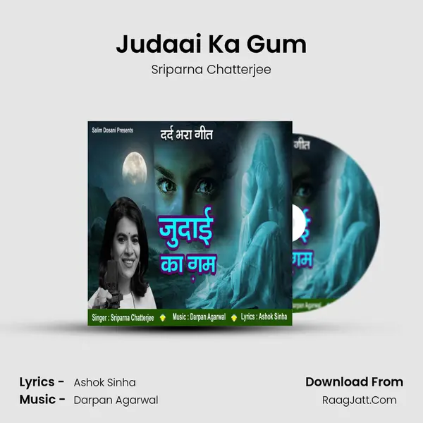 Judaai Ka Gum Song mp3 | Sriparna Chatterjee