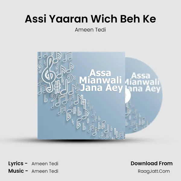 Assi Yaaran Wich Beh Ke Song mp3 | Ameen Tedi