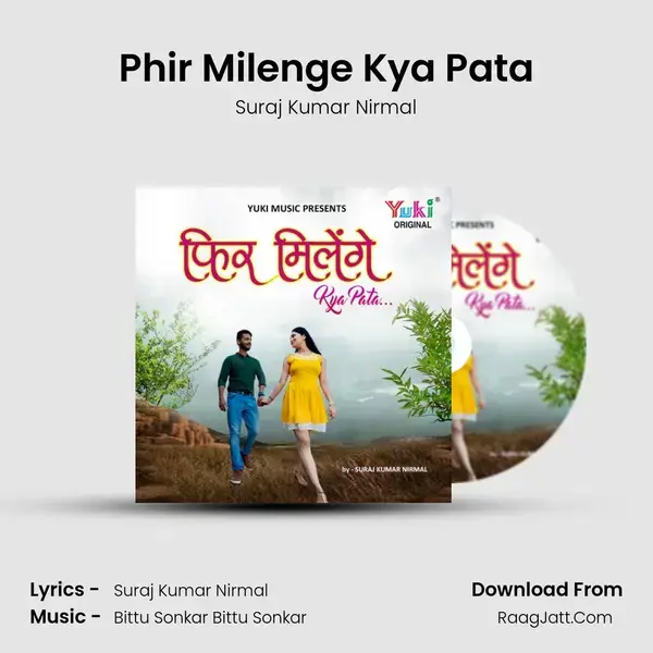 Phir Milenge Kya Pata mp3 song