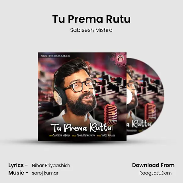 Tu Prema Rutu Song mp3 | Sabisesh Mishra