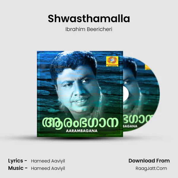 Shwasthamalla Song mp3 | Ibrahim Beericheri