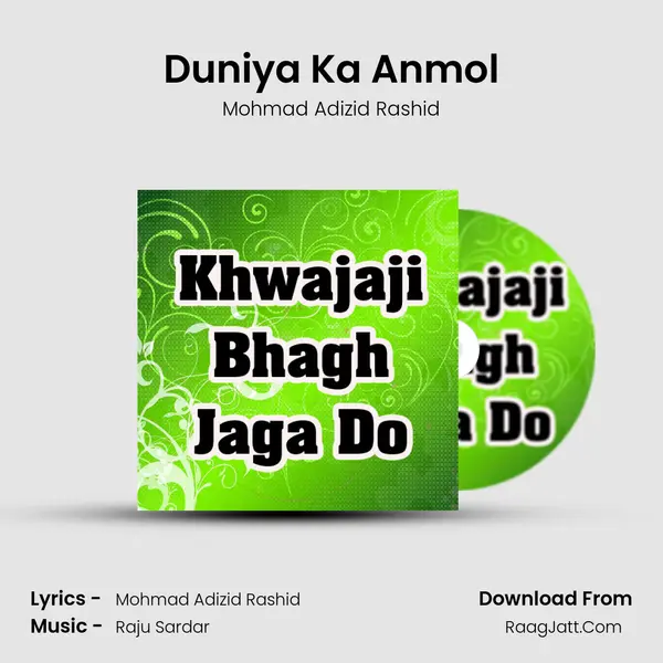 Duniya Ka Anmol Song mp3 | Mohmad Adizid Rashid