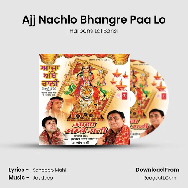 Ajj Nachlo Bhangre Paa Lo Song mp3 | Harbans Lal Bansi