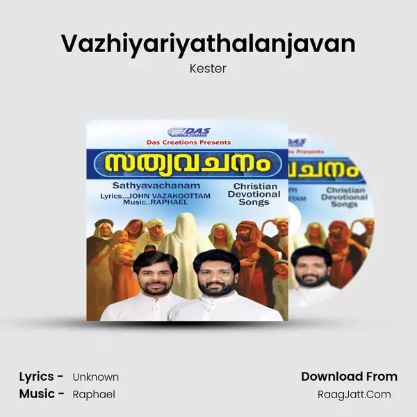 Vazhiyariyathalanjavan Song mp3 | Kester