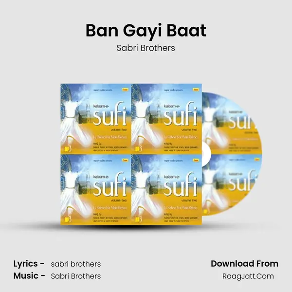 Ban Gayi Baat Song mp3 | Sabri Brothers