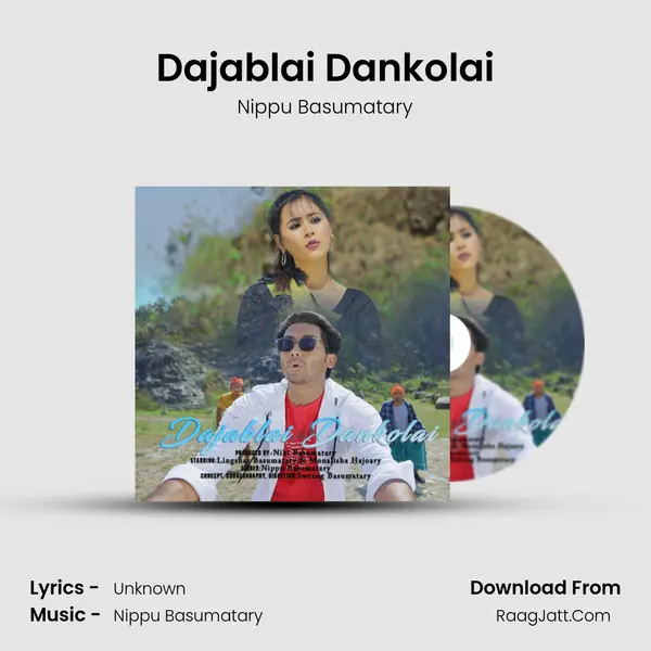 Dajablai Dankolai Song mp3 | Nippu Basumatary