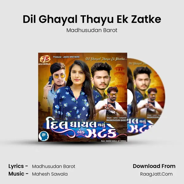 Dil Ghayal Thayu Ek Zatke mp3 song