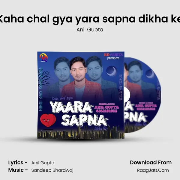 Kaha chal gya yara sapna dikha ke mp3 song