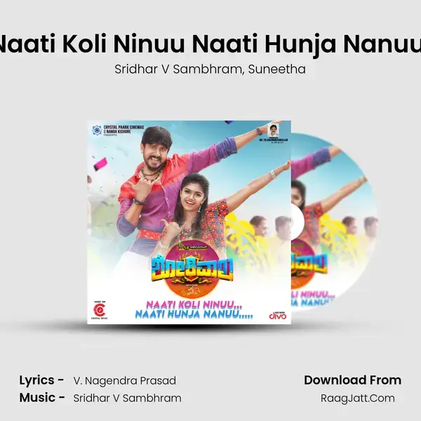 Naati Koli Ninuu Naati Hunja Nanuu (From Shokiwala - Kannada) mp3 song