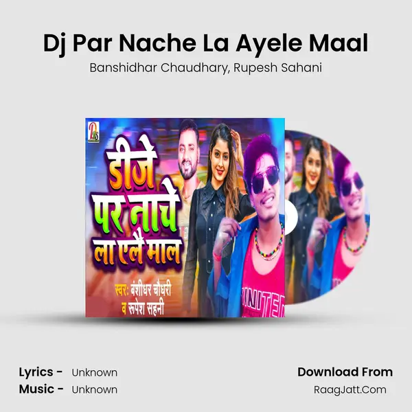 Dj Par Nache La Ayele Maal mp3 song