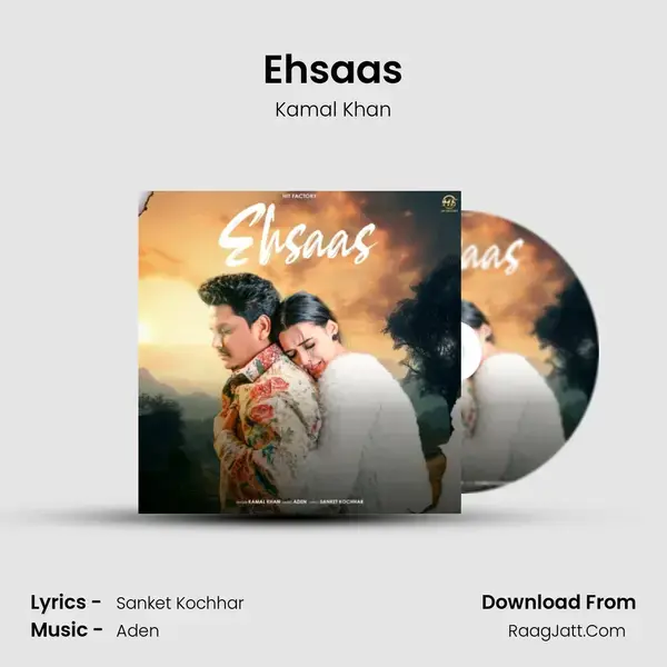 Ehsaas Song mp3 | Kamal Khan