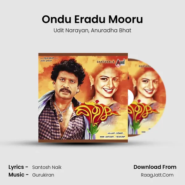 Ondu Eradu Mooru Song mp3 | Udit Narayan