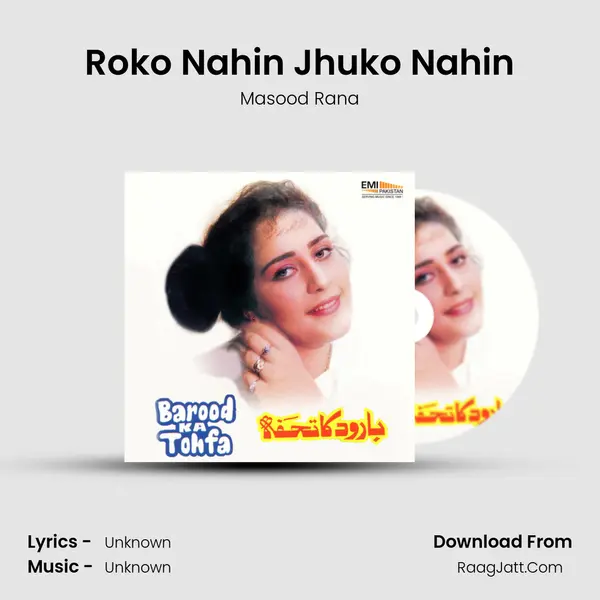 Roko Nahin Jhuko Nahin Song mp3 | Masood Rana