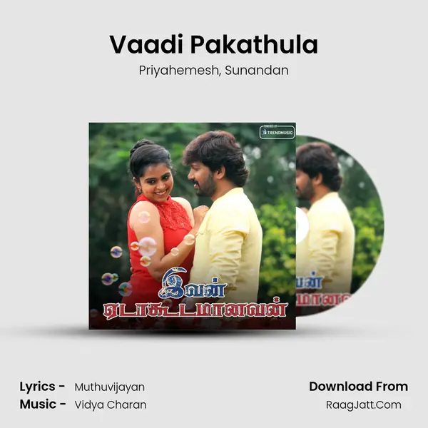 Vaadi Pakathula Song mp3 | Priyahemesh