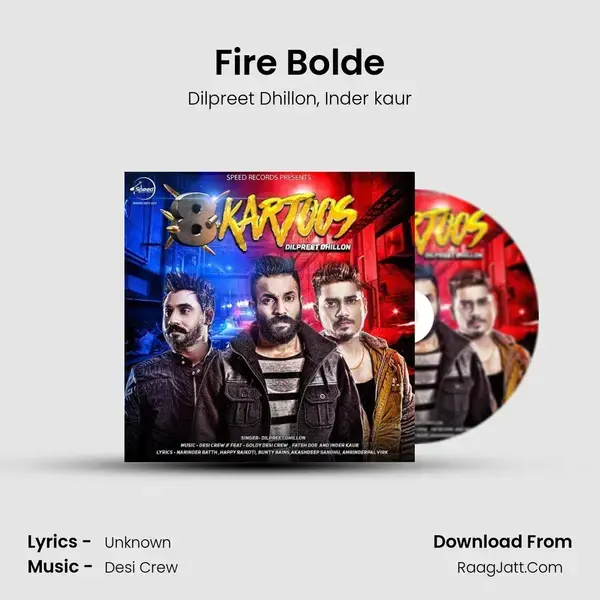 Fire Bolde Song mp3 | Dilpreet Dhillon