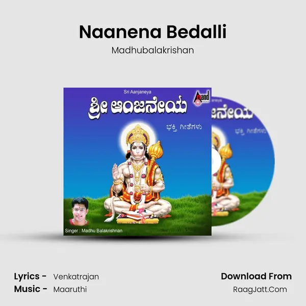 Naanena Bedalli Song mp3 | Madhubalakrishan