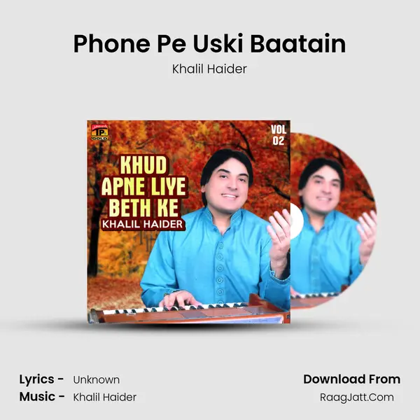 Phone Pe Uski Baatain Song mp3 | Khalil Haider