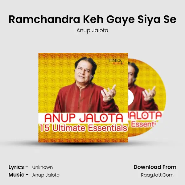 Ramchandra Keh Gaye Siya Se Song mp3 | Anup Jalota