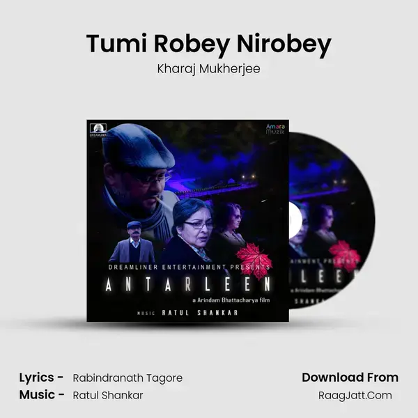 Tumi Robey Nirobey Song mp3 | Kharaj Mukherjee