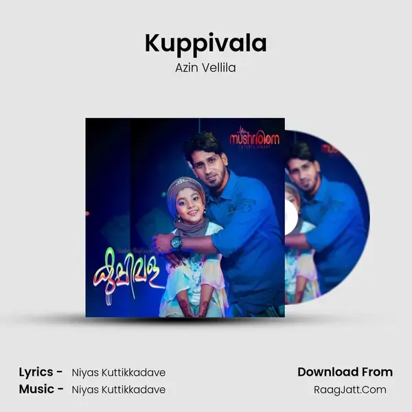 Kuppivala Song mp3 | Azin Vellila