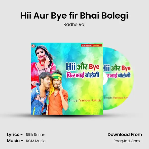 Hii Aur Bye fir Bhai Bolegi mp3 song