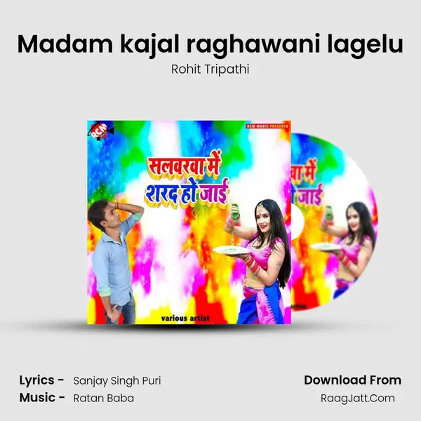 Madam kajal raghawani lagelu Song mp3 | Rohit Tripathi