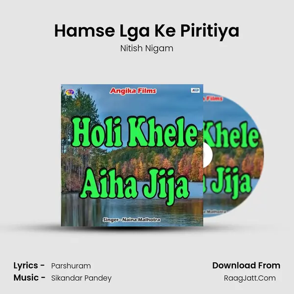 Hamse Lga Ke Piritiya Song mp3 | Nitish Nigam