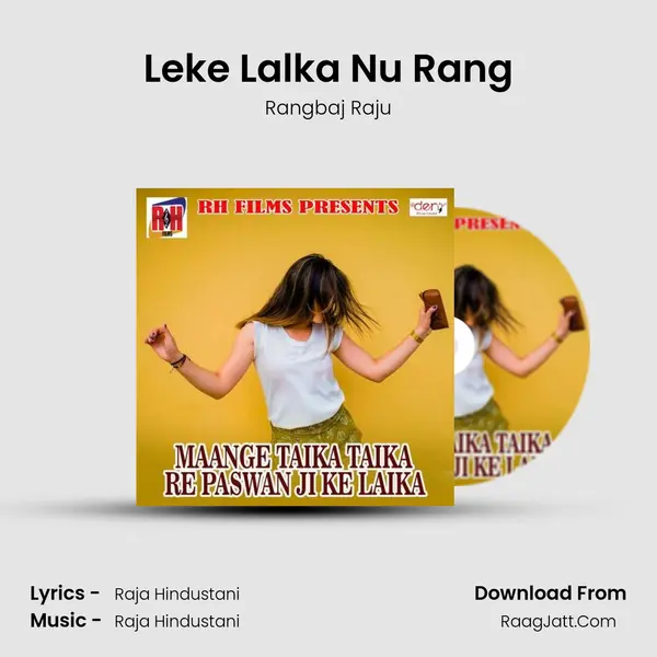 Leke Lalka Nu Rang Song mp3 | Rangbaj Raju