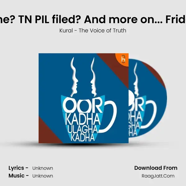 Indian PM new milestone? TN PIL filed? And more on... Friday special Oor Kadha U Song mp3 | Kural - The Voice of Truth